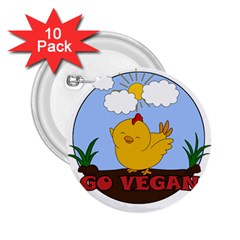 Go Vegan - Cute Chick  2 25  Buttons (10 Pack)  by Valentinaart