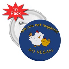 Go Vegan - Cute Chick  2 25  Buttons (10 Pack)  by Valentinaart