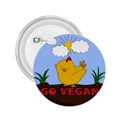 Go Vegan - Cute Chick  2 25  Buttons by Valentinaart