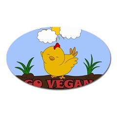 Go Vegan - Cute Chick  Oval Magnet by Valentinaart