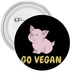 Go Vegan - Cute Pig 3  Buttons Front