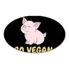 Go Vegan - Cute Pig Oval Magnet by Valentinaart