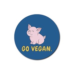 Go Vegan - Cute Pig Rubber Coaster (round)  by Valentinaart