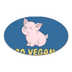 Go Vegan - Cute Pig Oval Magnet by Valentinaart