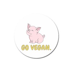 Go Vegan - Cute Pig Magnet 3  (round)