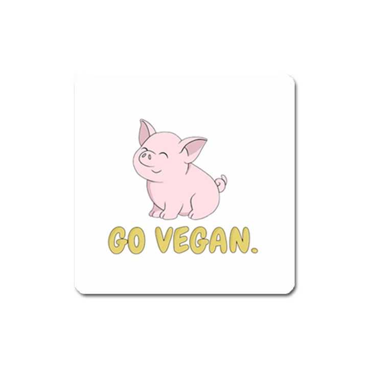 Go Vegan - Cute Pig Square Magnet