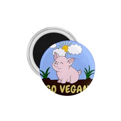 Go Vegan - Cute Pig 1.75  Magnets