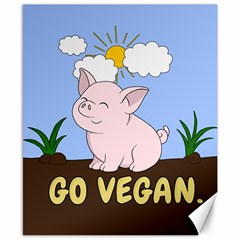 Go Vegan - Cute Pig Canvas 8  x 10 