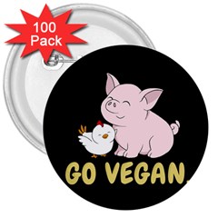 Go Vegan - Cute Pig And Chicken 3  Buttons (100 Pack)  by Valentinaart