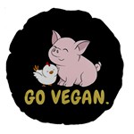 Go Vegan - Cute Pig and Chicken Large 18  Premium Round Cushions Front