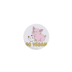 Go Vegan - Cute Pig And Chicken 1  Mini Buttons by Valentinaart