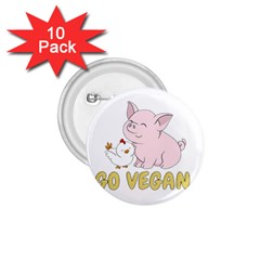 Go Vegan - Cute Pig And Chicken 1 75  Buttons (10 Pack) by Valentinaart