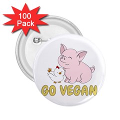 Go Vegan - Cute Pig And Chicken 2 25  Buttons (100 Pack)  by Valentinaart