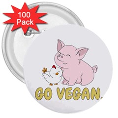 Go Vegan - Cute Pig And Chicken 3  Buttons (100 Pack)  by Valentinaart