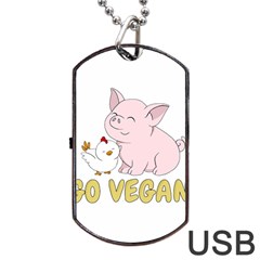 Go Vegan - Cute Pig And Chicken Dog Tag Usb Flash (one Side) by Valentinaart