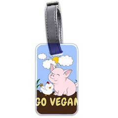 Go Vegan - Cute Pig And Chicken Luggage Tags (two Sides) by Valentinaart