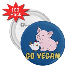 Go Vegan - Cute Pig And Chicken 2 25  Buttons (100 Pack)  by Valentinaart