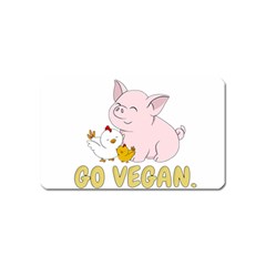 Go Vegan - Cute Pig And Chicken Magnet (name Card) by Valentinaart