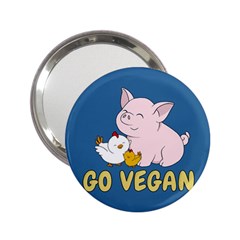 Go Vegan - Cute Pig And Chicken 2 25  Handbag Mirrors by Valentinaart