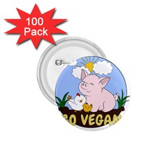 Go Vegan - Cute Pig And Chicken 1 75  Buttons (100 Pack)  by Valentinaart