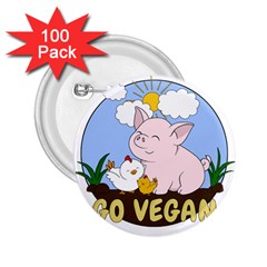 Go Vegan - Cute Pig And Chicken 2 25  Buttons (100 Pack)  by Valentinaart