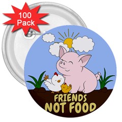 Friends Not Food - Cute Pig And Chicken 3  Buttons (100 Pack)  by Valentinaart