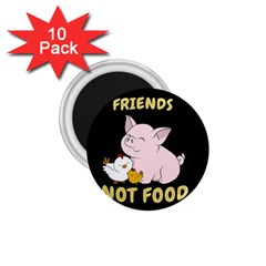 Friends Not Food - Cute Pig And Chicken 1 75  Magnets (10 Pack)  by Valentinaart