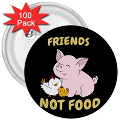 Friends Not Food - Cute Pig And Chicken 3  Buttons (100 Pack)  by Valentinaart