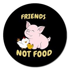 Friends Not Food - Cute Pig And Chicken Magnet 5  (round) by Valentinaart