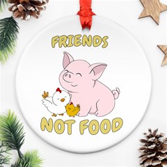 Friends Not Food - Cute Pig And Chicken Ornament (round) by Valentinaart