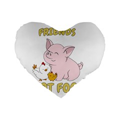 Friends Not Food - Cute Pig and Chicken Standard 16  Premium Heart Shape Cushions