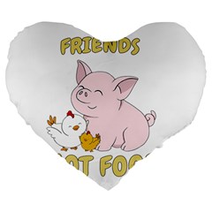 Friends Not Food - Cute Pig and Chicken Large 19  Premium Heart Shape Cushions