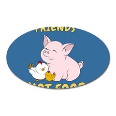 Friends Not Food - Cute Pig And Chicken Oval Magnet by Valentinaart