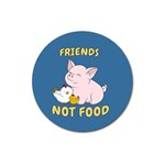 Friends Not Food - Cute Pig and Chicken Magnet 3  (Round) Front