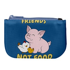 Friends Not Food - Cute Pig And Chicken Large Coin Purse by Valentinaart