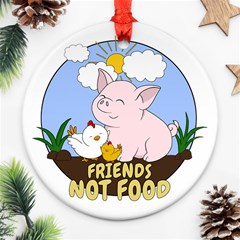 Friends Not Food - Cute Pig And Chicken Ornament (round) by Valentinaart