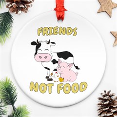 Friends Not Food - Cute Cow, Pig And Chicken Ornament (round) by Valentinaart