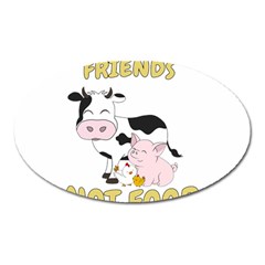 Friends Not Food - Cute Cow, Pig And Chicken Oval Magnet by Valentinaart