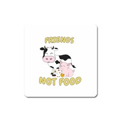 Friends Not Food - Cute Cow, Pig And Chicken Square Magnet by Valentinaart