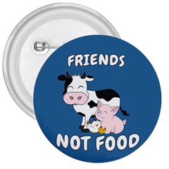 Friends Not Food - Cute Cow, Pig And Chicken 3  Buttons by Valentinaart