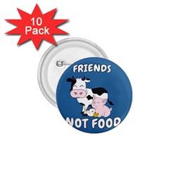 Friends Not Food - Cute Cow, Pig and Chicken 1.75  Buttons (10 pack)