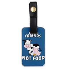 Friends Not Food - Cute Cow, Pig And Chicken Luggage Tags (one Side)  by Valentinaart