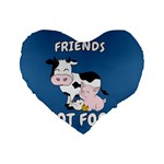 Friends Not Food - Cute Cow, Pig and Chicken Standard 16  Premium Heart Shape Cushions Front