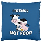 Friends Not Food - Cute Cow, Pig and Chicken Large Flano Cushion Case (Two Sides) Front