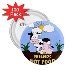 Friends Not Food - Cute Cow, Pig And Chicken 2 25  Buttons (100 Pack)  by Valentinaart