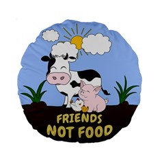 Friends Not Food - Cute Cow, Pig And Chicken Standard 15  Premium Round Cushions by Valentinaart