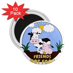 Friends Not Food - Cute Cow, Pig And Chicken 2 25  Magnets (10 Pack)  by Valentinaart