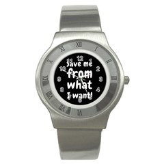 Save Me From What I Want Stainless Steel Watch by Valentinaart