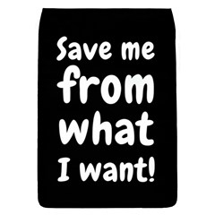 Save Me From What I Want Flap Covers (l)  by Valentinaart