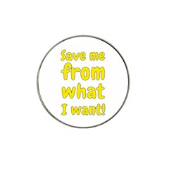 Save Me From What I Want Hat Clip Ball Marker (4 Pack) by Valentinaart